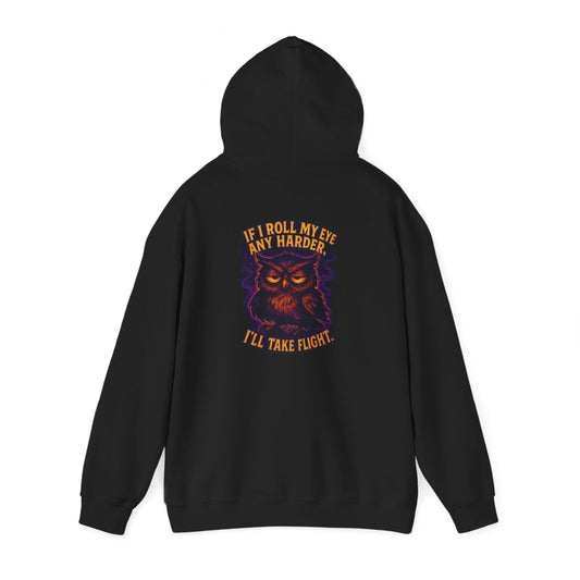 Owl Graphic Hoodie — "If It Gets Any Harder I'll Take Flight" Chest Back Print