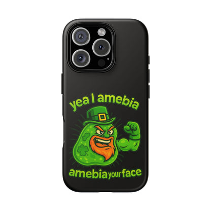 Phone Case – “Yea I Amebia, Amebia Your Face” St. Patrick’s Day Funny Amoeba Design