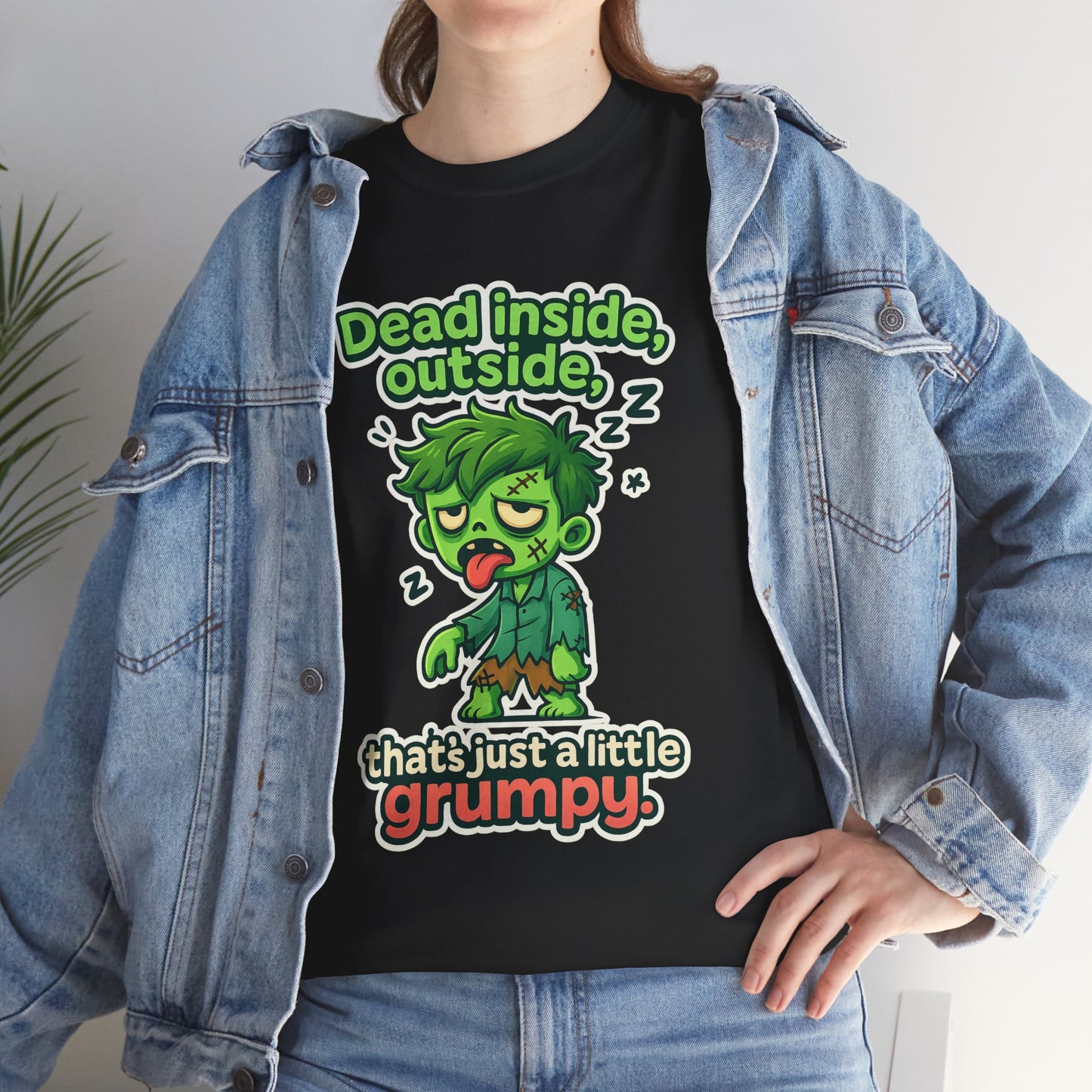 Grumpy Zombie Tee – “Dead Inside, Out Side That’s Just a Little Grumpy” Funny Graphic T-Shirt