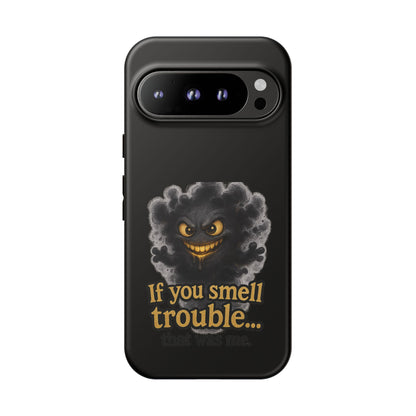Phone Case — "If You Smell Trouble" Grinning Smoke Monster Protective Case