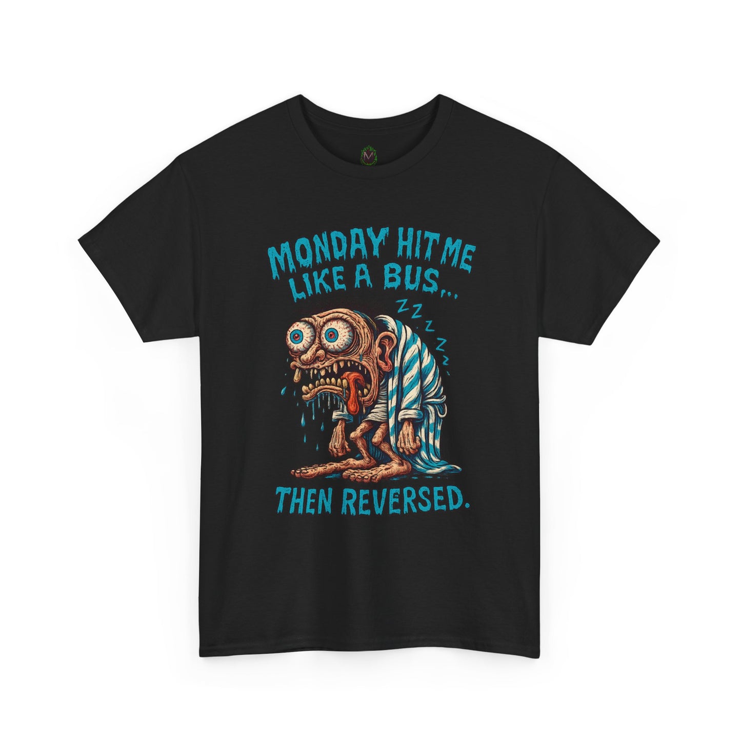 Monday Hit Me Like a Bus… Then Reversed – Zombie Workweek Tee