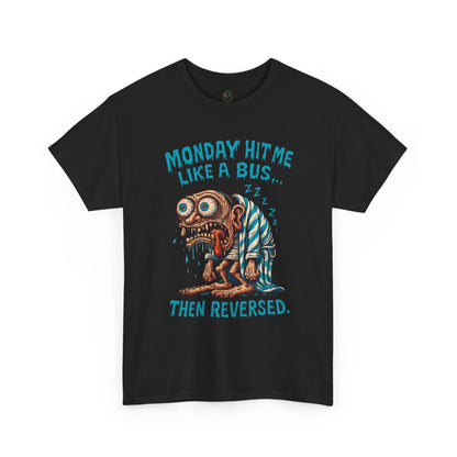 Monday Hit Me Like a Bus… Then Reversed – Zombie Workweek Tee