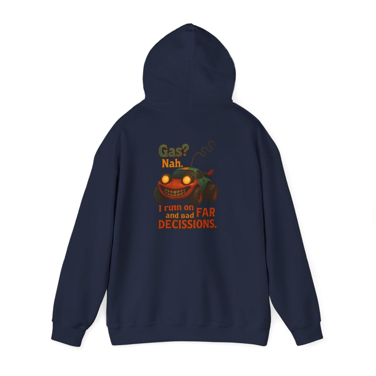 Hoodie — "Nah. I Run on Bad Decisions" Vintage Cartoon Car Graphic