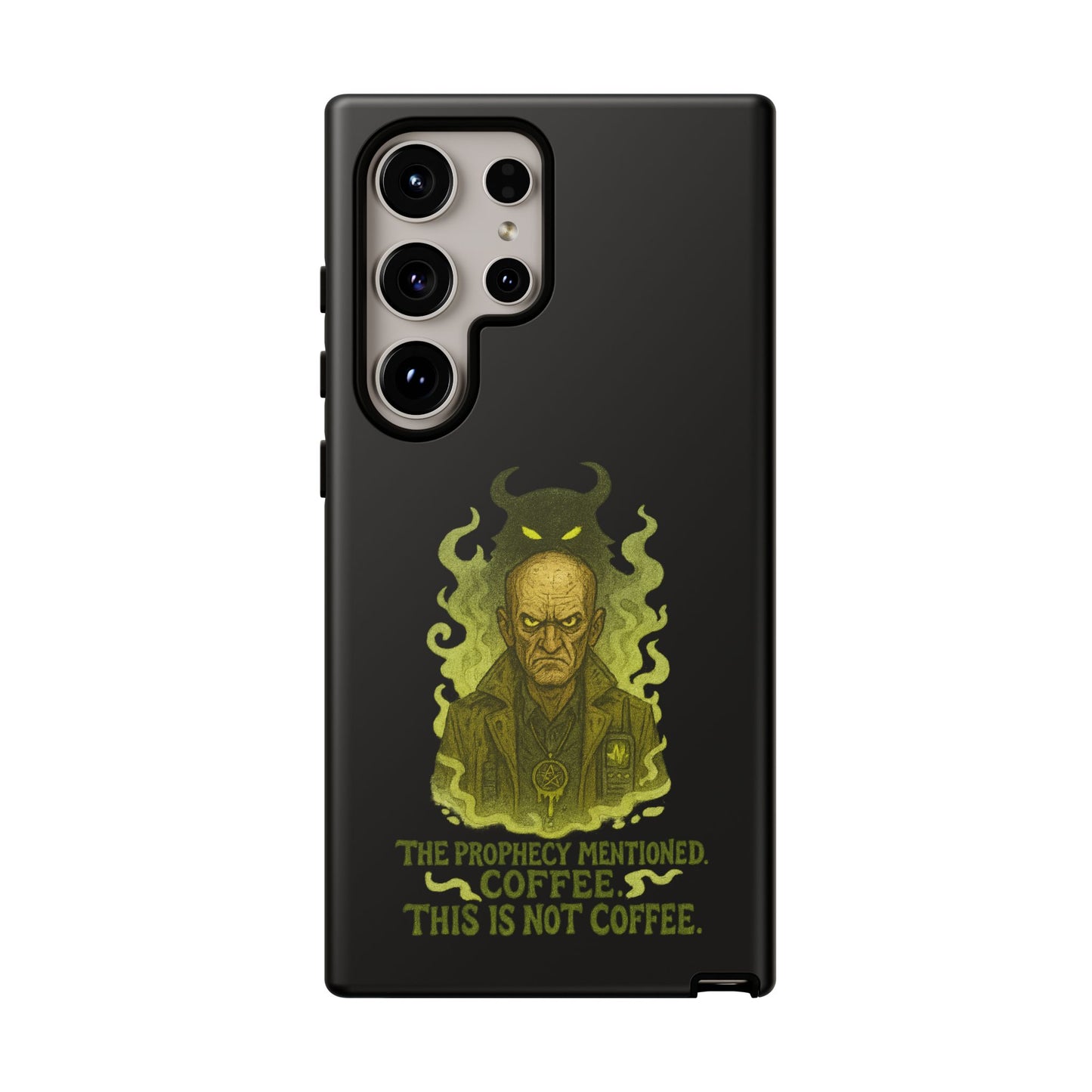 Phone Case — “The Prophecy Mentioned: Coffee This Is Not Coffee” Gothic Horror Design