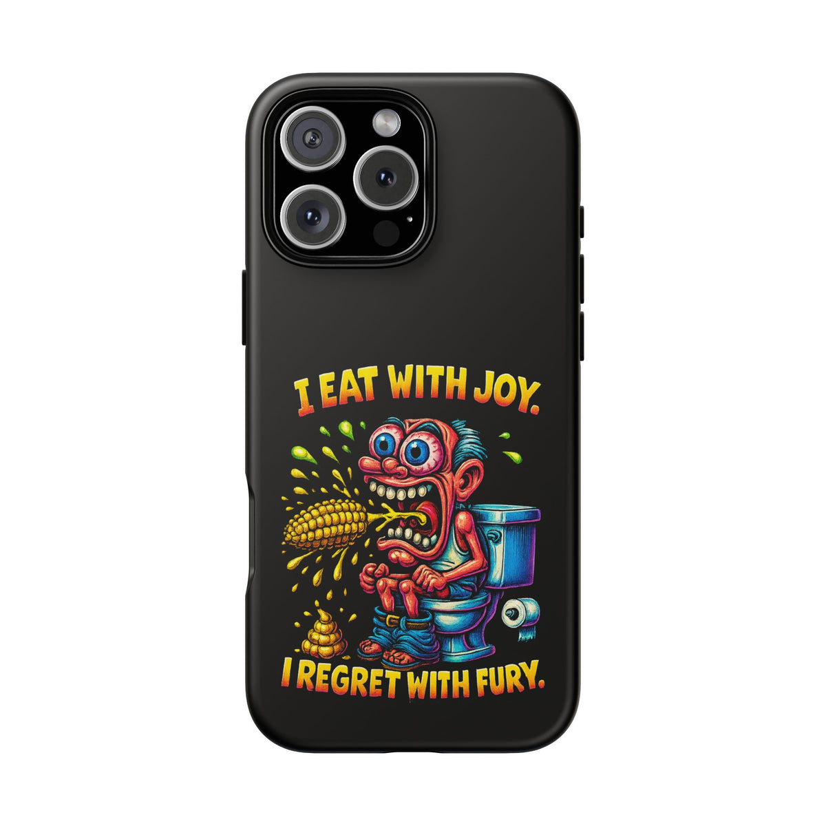 Phone Case — "I Eat With Joy, I Regret With Fury" Graphic