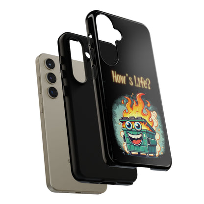 How's Life? Flaming Dumpster Phone Case