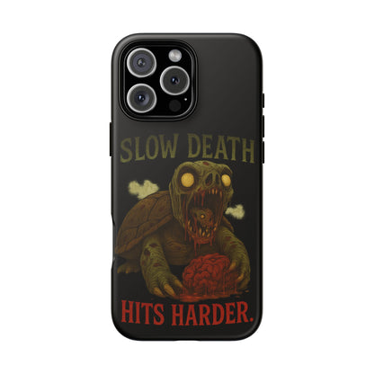 Tough Cases – "Slow Death Hits Harder" Horror Phone Case