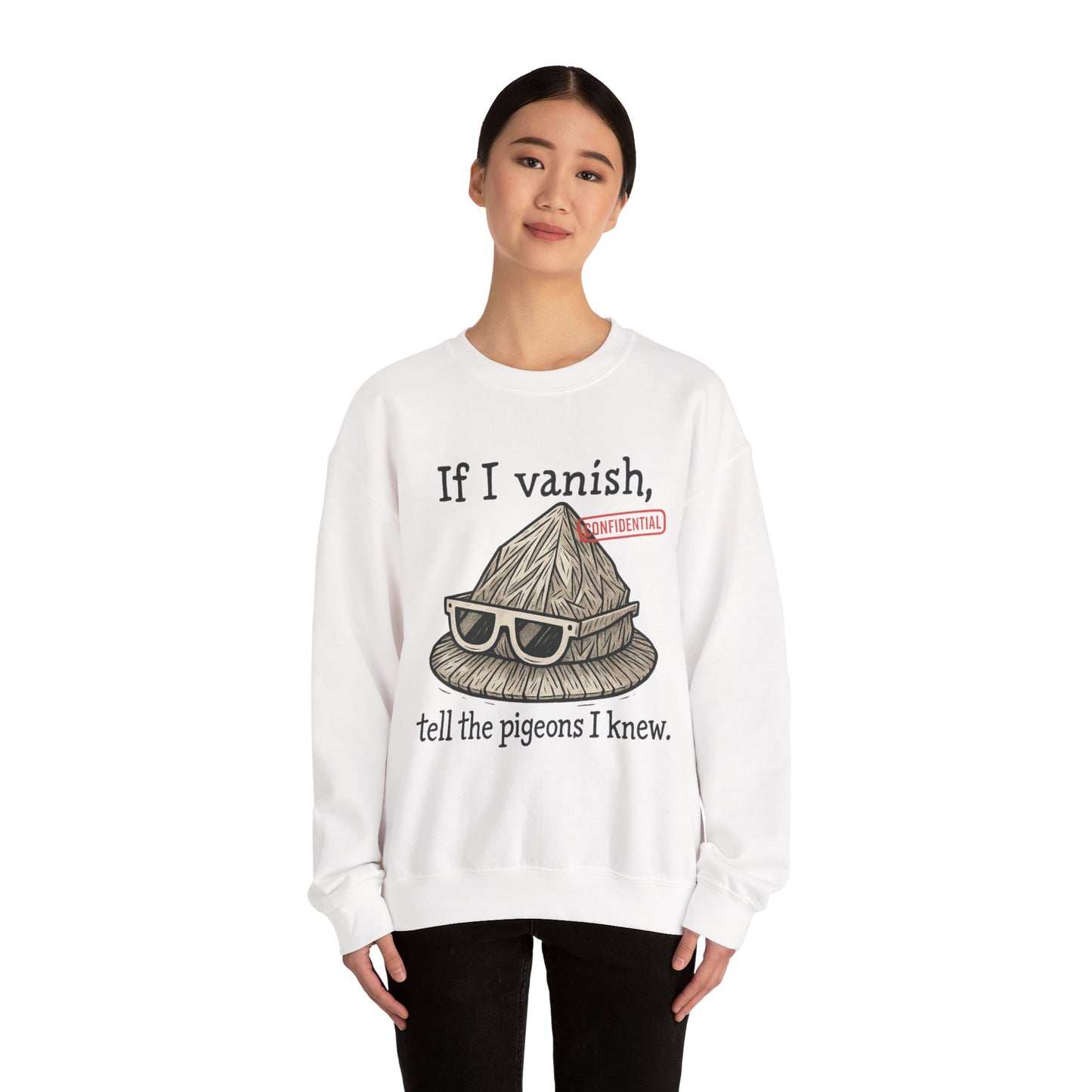 Tell the Pigeons I Knew – Disguised Vanishing Agent Sweatshirt