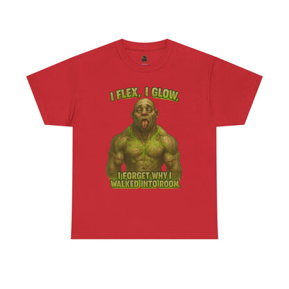 Funny Muscle Monster T‑Shirt — "I Flex, I Glow, I Forget Why I Walked Into Room" Gym Tee