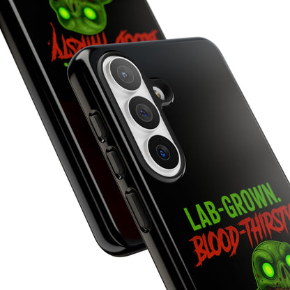 Phone Case — “Lab-Grown. Blood-Thirsty!” Green Monster Horror Design