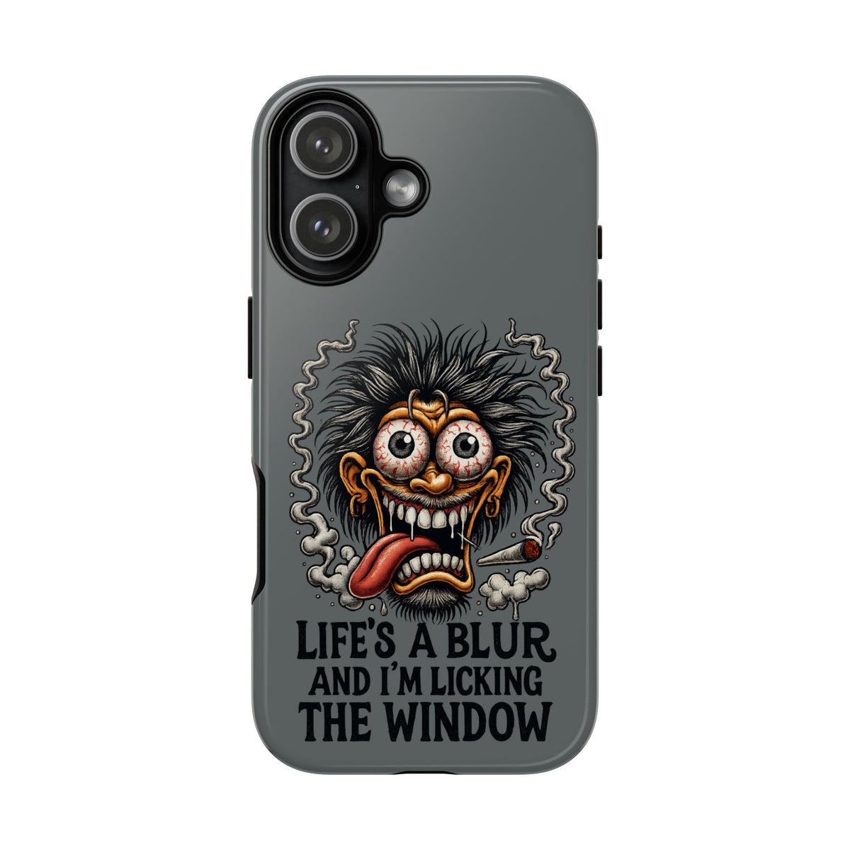 Phone Case — 'Life's a Blur and I'm Licking the Window' Funky Monster Graphic