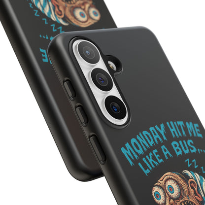 Phone Case — "Monday Hit Me Like a Bus... Then Reversed" Funny Grotesque Zombie Design