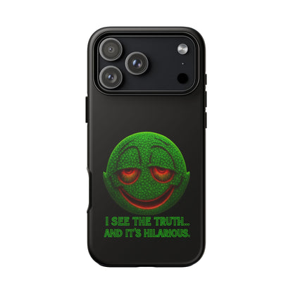 Phone Case — Green Smiley 'I See The Truth... And It's Hilarious' Protective Cover