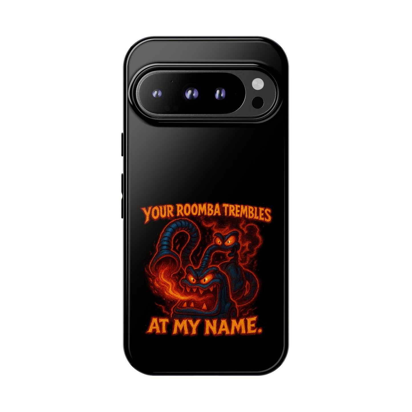 Phone Case — "Your Roomba Trembles at My Name" Fiery Cat Design