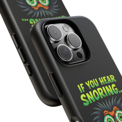 Funny 'If You Hear Snoring... That's Just My Last Brain Cell Dying' Phone Case