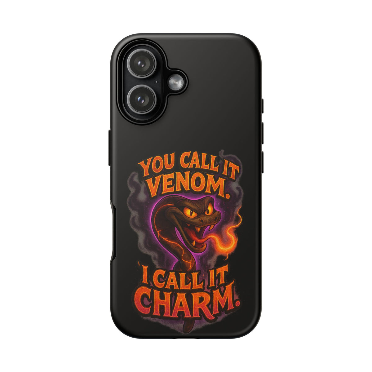 Tough Cases — "You Call It Venom, I Call It Charm" Snake Phone Case