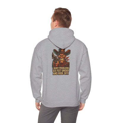 Cowboy Hoodie — "I Bury Problems Six Feet Under and Ride Off" Western Graphic Sweatshirt