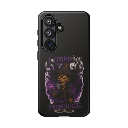 Phone Case — Witch Illustration "I Drink, Can't Pronounce" Protective Cover