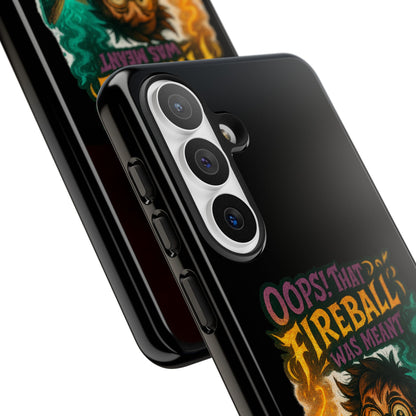 Phone Case — "Oops! That Fireball Was Meant to Be a Friendship Spell" Cute Fantasy Wizard Design