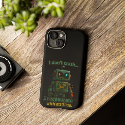 Phone Case — "I Don't Crash... I Recalibrate" Retro Robot Protective Cover