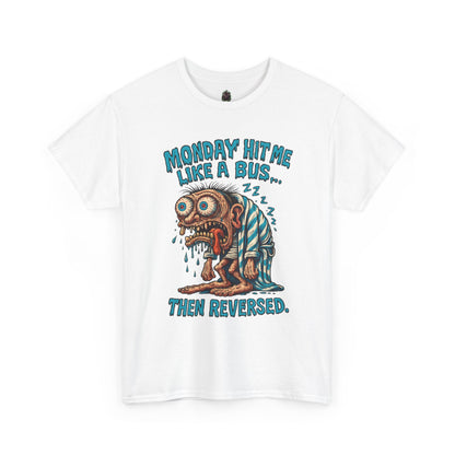 Monday Hit Me Like a Bus… Then Reversed – Zombie Workweek Tee