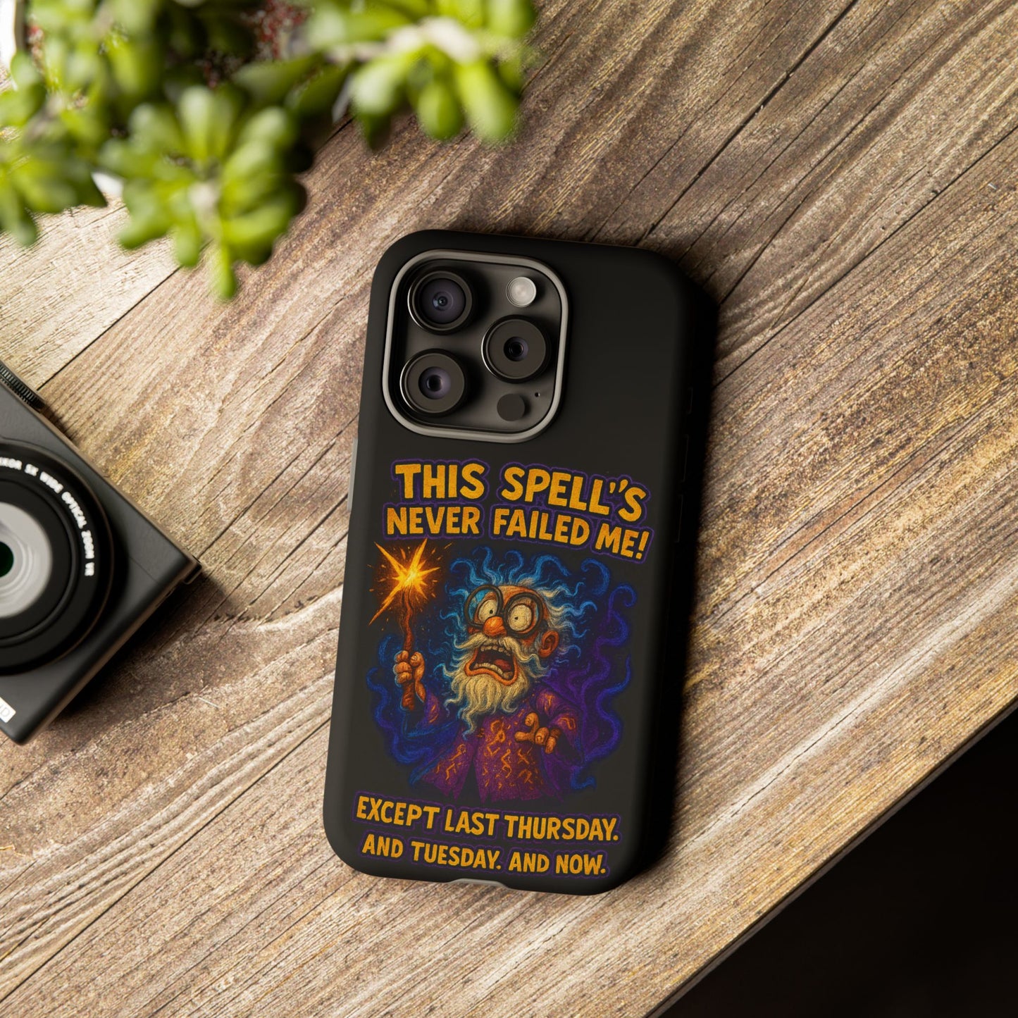 Wizard Phone Case — "This Spell's Never Failed Me!" Funny Magic Protective iPhone Cover