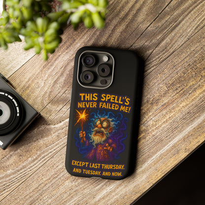Wizard Phone Case — "This Spell's Never Failed Me!" Funny Magic Protective iPhone Cover