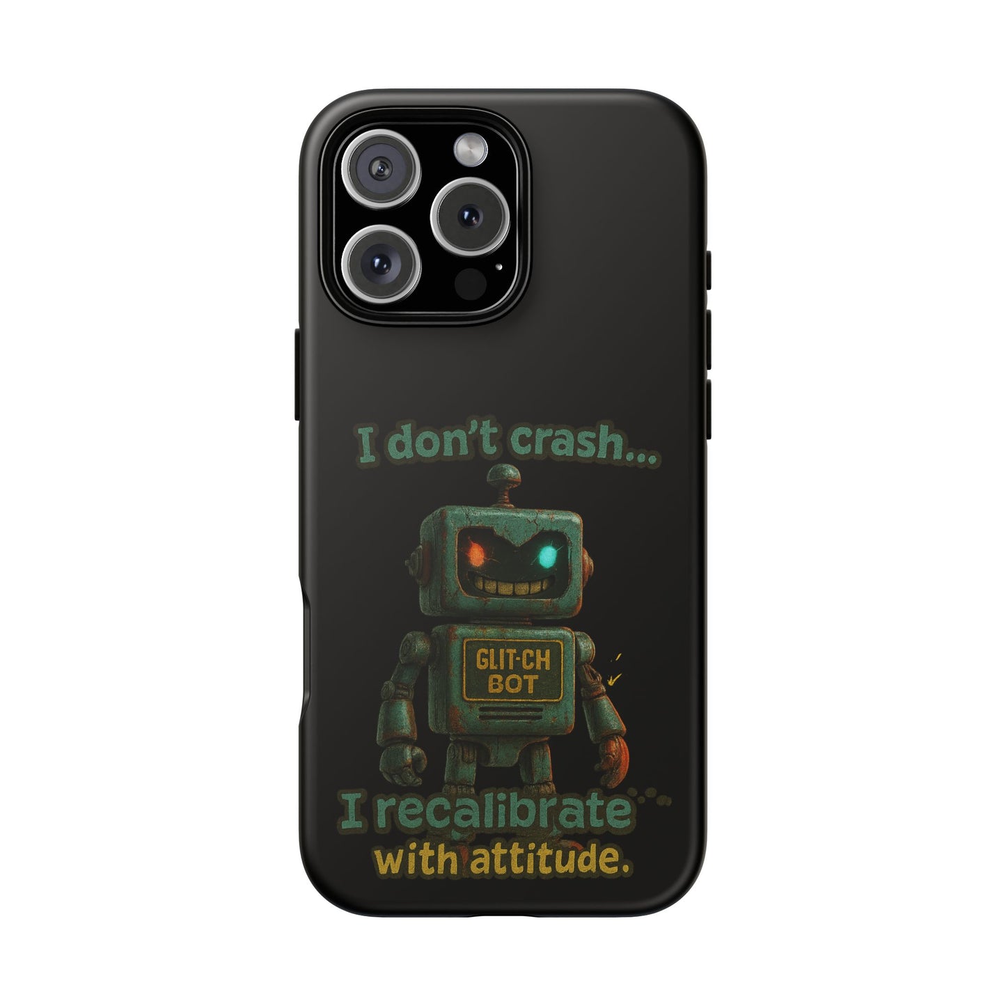 Phone Case — "I Don't Crash... I Recalibrate" Retro Robot Protective Cover
