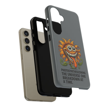 Funny Monster Sunflower Phone Case — "Photosynthesizing the Universe One Breakdown at a Time"