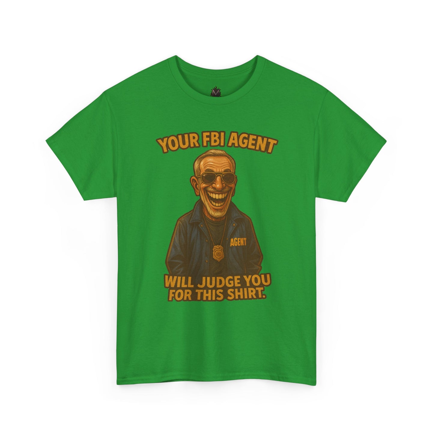 Funny FBI Agent Illustration T-Shirt | 'Your FBI Agent Will Judge You For [...]