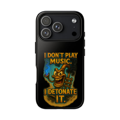 Phone Case — "I Don't Play Music. I Detonate It." Cartoon Bomb Graphic