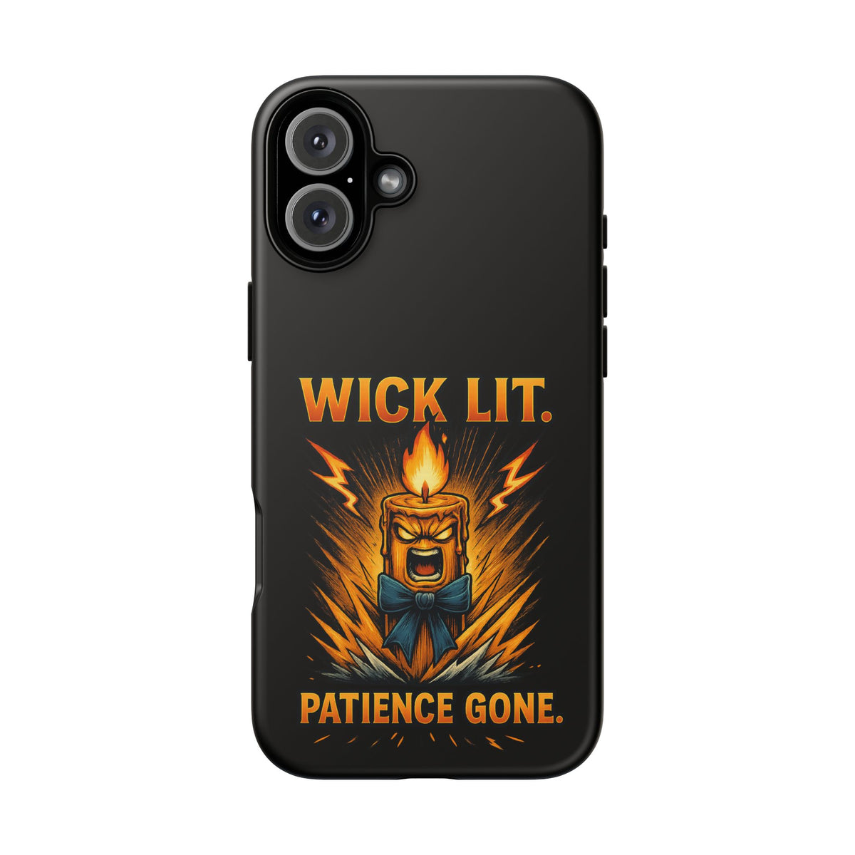 Phone Case — "Wick Lit. Patience Gone." Funny Angry Candle Protective Case
