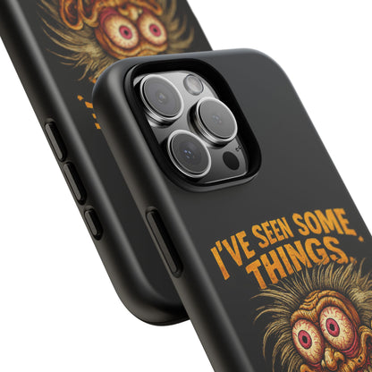 Funny Retro Monster Phone Case — "I've Seen Some Things, Most Of Them Were Me"