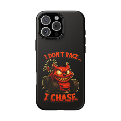 I Don't Race I Chase Phone Case — Cartoon Demon Hot Rod Design
