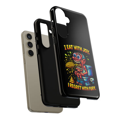 Phone Case — "I Eat With Joy, I Regret With Fury" Graphic