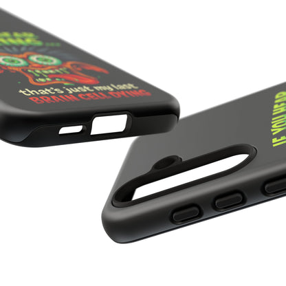 Funny 'If You Hear Snoring... That's Just My Last Brain Cell Dying' Phone Case