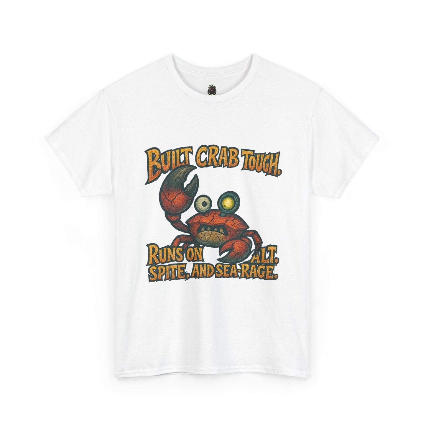 Built Crab Tough crab graphic Tee | Runs on salt, spite, and sea rage