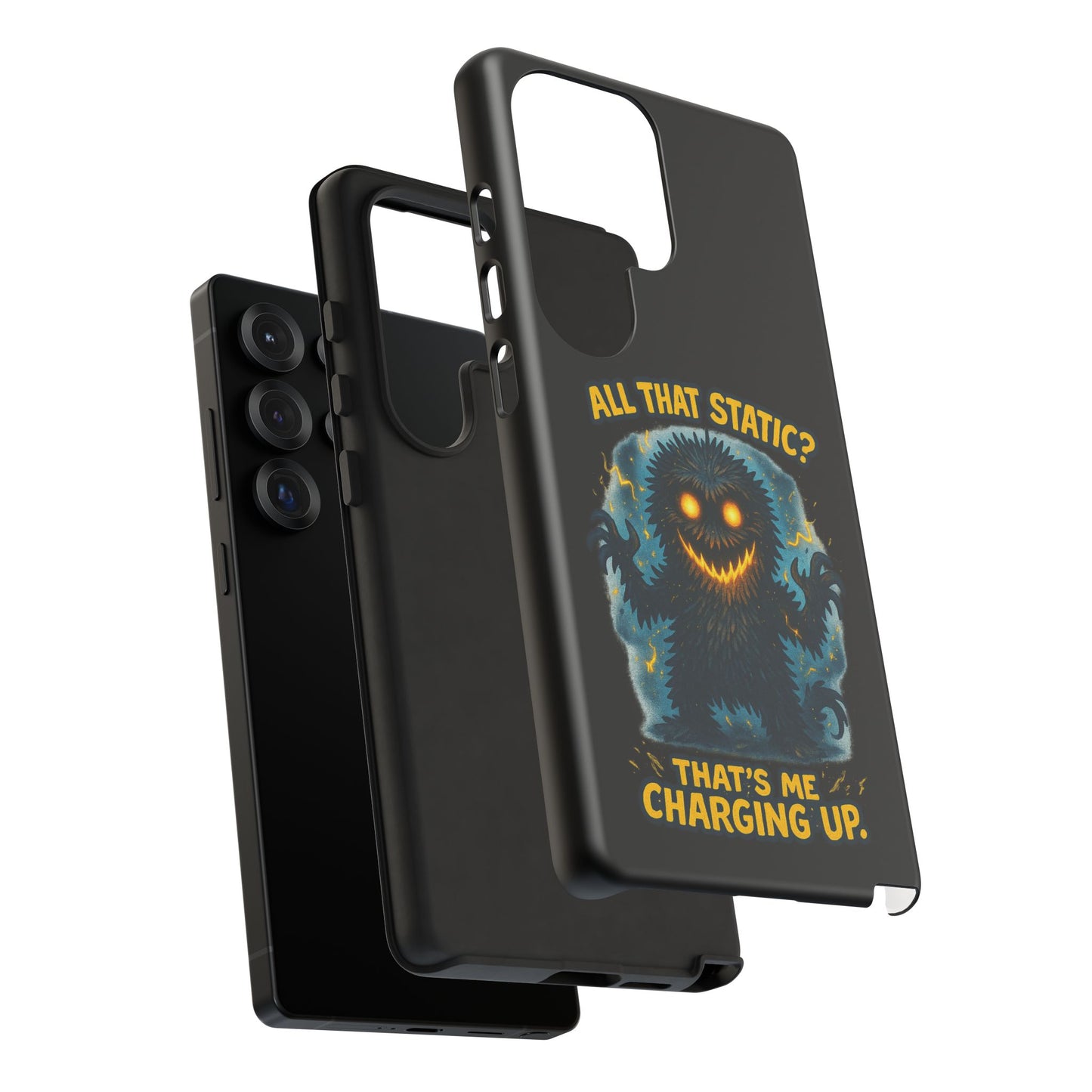 Phone Case — 'All That Static? That's Me Charging Up' Cute Monster Protective Case