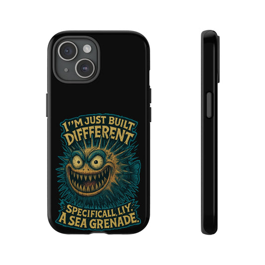 Phone Case — “I’m Just Built Different” Sea Grenade Funny Protective Cover for Gamers & Horror Fans