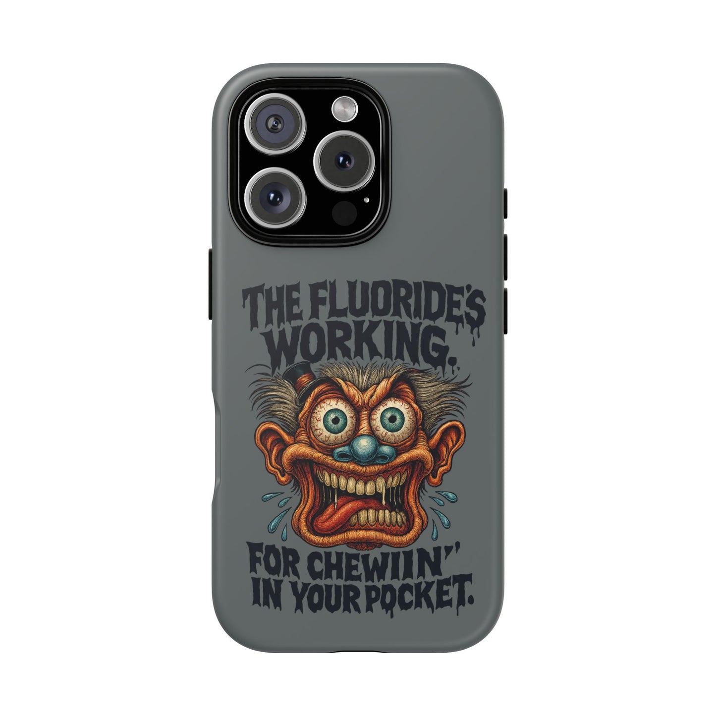 Phone Case — Retro Horror Graphic “The Fluoride’s Working” Shock Art