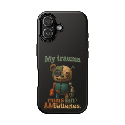 Phone Case — 'My Trauma Runs on AA Batteries' Creepy Voodoo Teddy Protective Cover