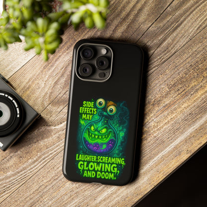 Phone Case — 'Side Effects May Include Laughter, Screaming, Glowing, and Doom' Neon Monster