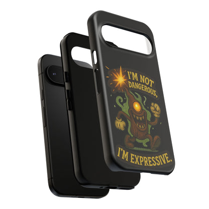 Phone Case — “I’m Not Dangerous, I’m Expressive” Monster Protective Case
