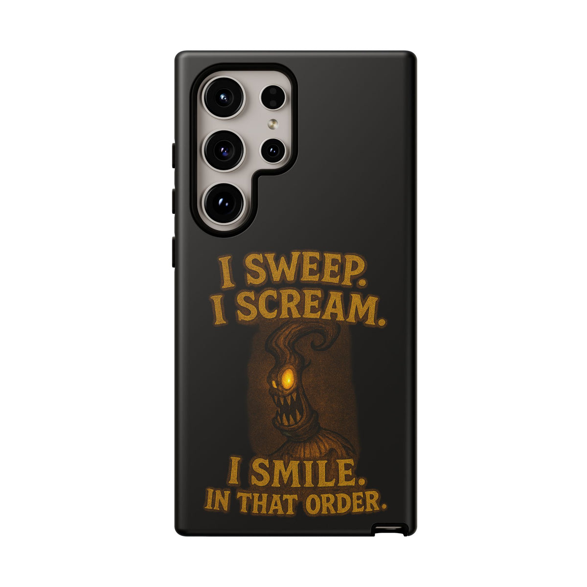 Phone Case — "I Sweep. I Scream. I Smile in That Order." Halloween Horror Design