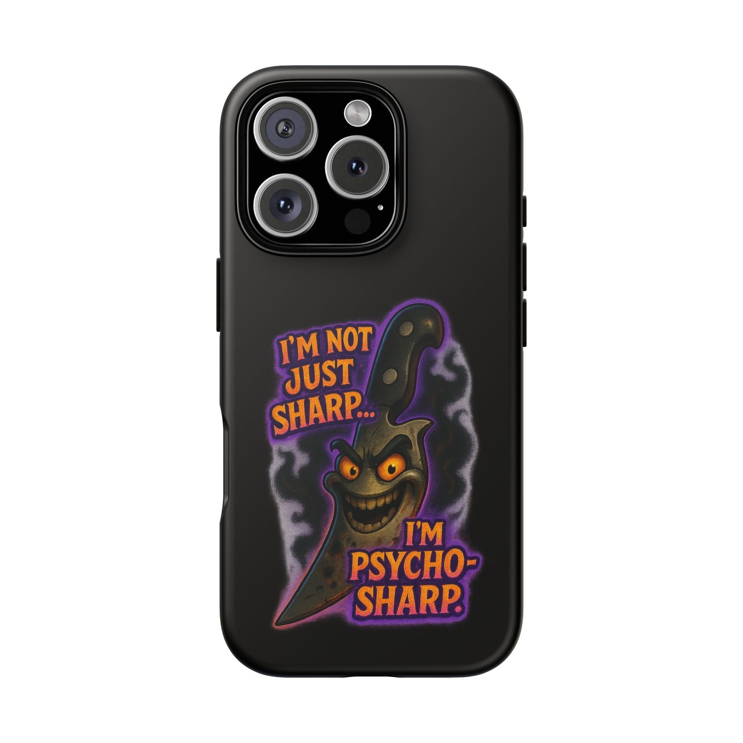 Knife Graphic Phone Case — "I'm Not Just Sharp... I'm Psycho-Sharp" Horror Phone Cover