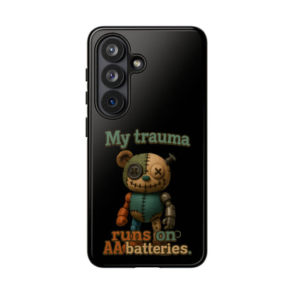 Phone Case — 'My Trauma Runs on AA Batteries' Creepy Voodoo Teddy Protective Cover