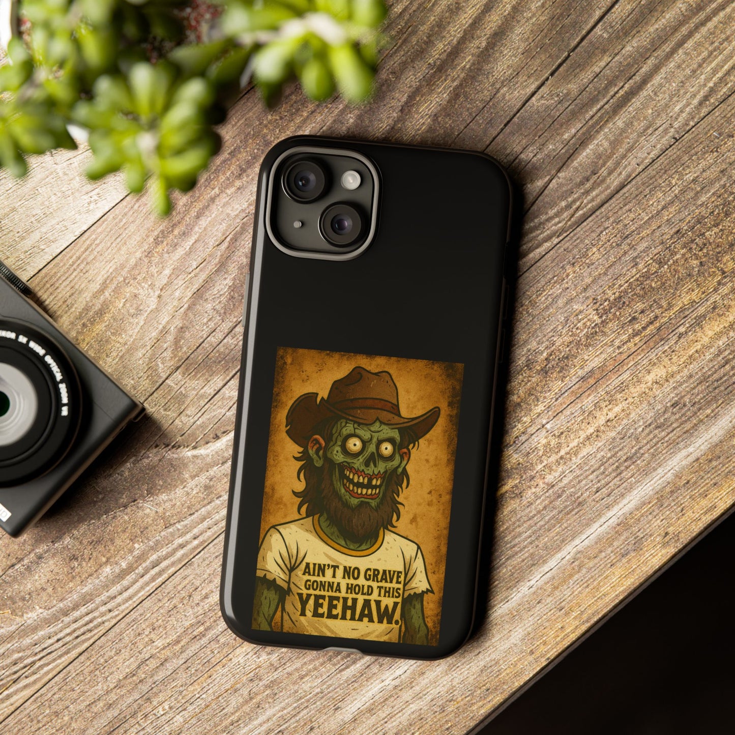 Zombie Cowboy Phone Case — "Ain't No Grave Gonna Hold This Yeehaw" Protective iPhone Cover