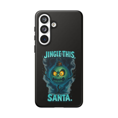 Phone Case - 'Jingle This, Santa' Spooky Holiday Protective Case