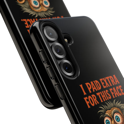 Funny ‘I Paid Extra For This Face’ Phone Case — Retro Horror Cartoon Design
