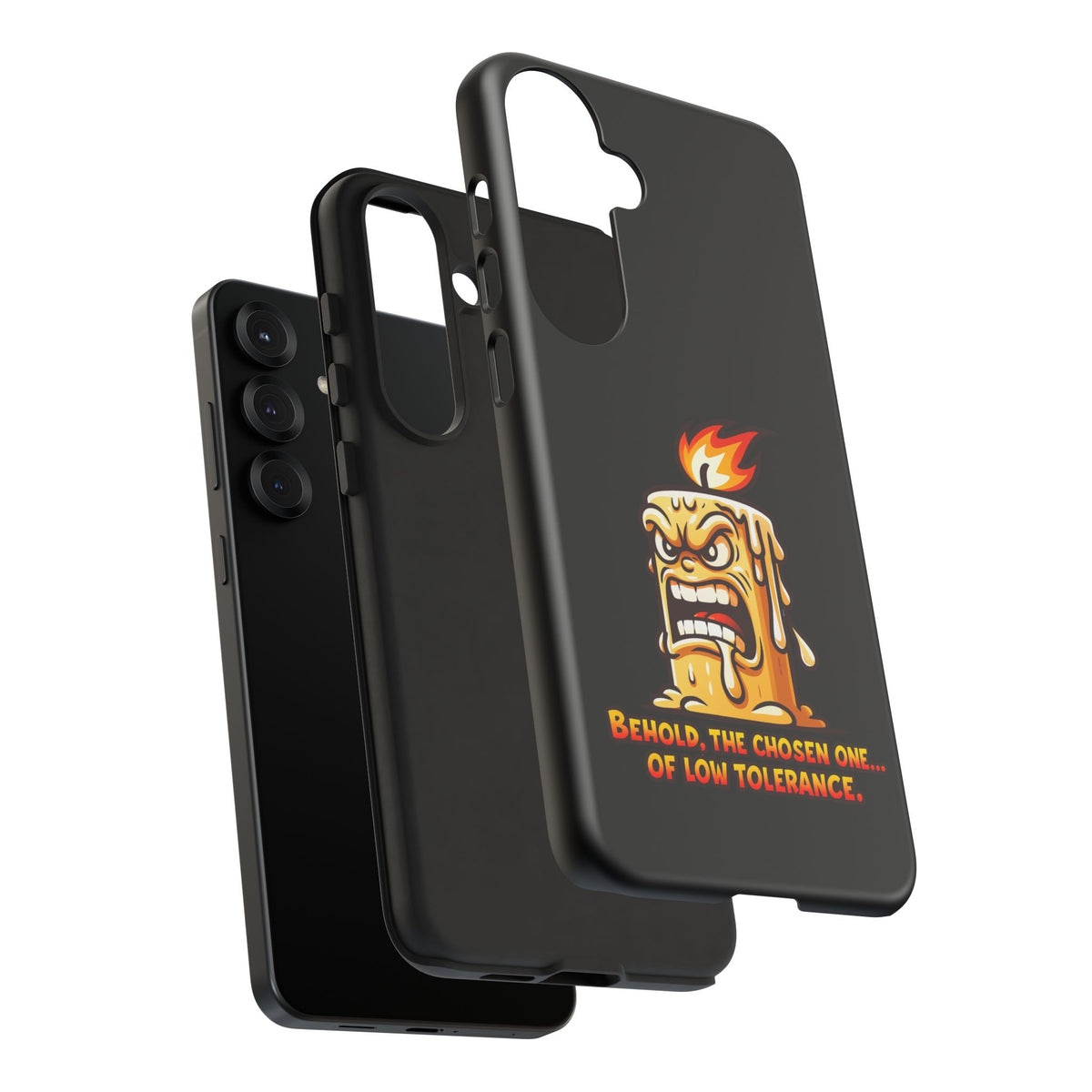 Phone Case — Angry Flaming Candle “Behold, the Chosen One… of Low Tolerance”